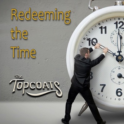 Redeeming the Time